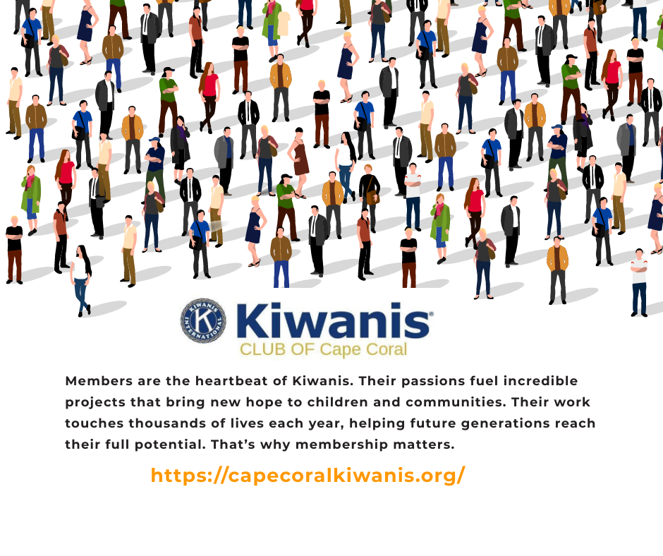 Why Join Kiwanis Club of Cape Coral Kiwanis Cape Coral Florida